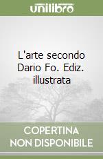 L'arte secondo Dario Fo. Ediz. illustrata libro