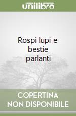 Rospi lupi e bestie parlanti