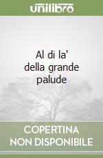 Al di la' della grande palude libro