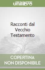 Racconti dal Vecchio Testamento libro