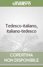 Tedesco-italiano, italiano-tedesco libro