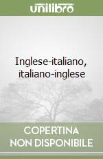 Inglese-italiano, italiano-inglese libro