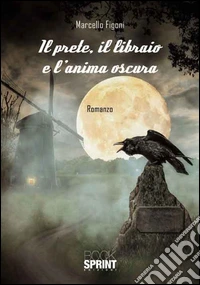 Il prete, il libraio e l'anima oscura