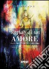 Replay di un amore libro di Catani Vittorio