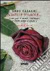 Scintille d'amore.... Come può il mondo continuare a vivere senza Cristina? libro