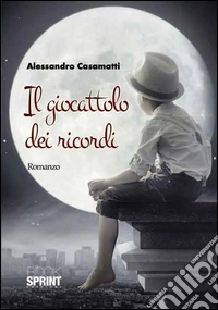 Il giocattolo dei ricordi libro