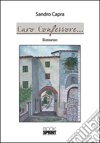 Caro confessore...