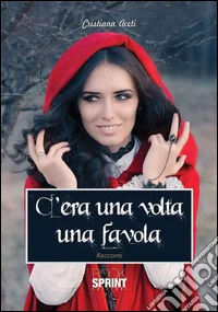 C'era una volta una favola libro