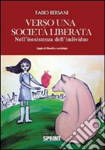 Verso una società liberata. Nell'inesistenza dell'individuo