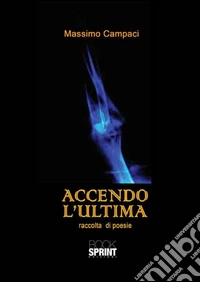 Accendo l'ultima libro