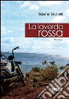 La laverda rossa libro di Salvanelli Giacomo