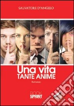 Una vita tante anime libro