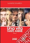 Una vita tante anime libro