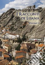 I racconti di Luana. Vol. 2 libro