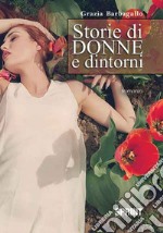 Storie di donne e dintorni libro