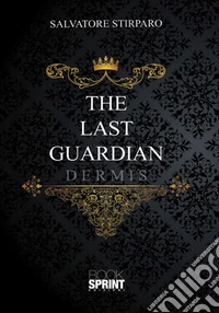 The last guardian. Dermis libro