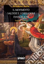 Il movimento valdese e le religioni evangeliche libro