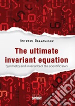 The ultimate invariant equation libro