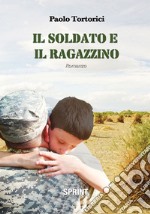 Il soldato e il ragazzino libro