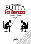 Butta la lenza. Il viaggio di Cristina libro di Zingarino Cristiana