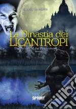 La dinastia del licantropi-The dynasty of the werewolves libro