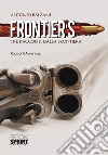 Frontier's. Tre racconti dalla frontiera libro