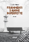 Frammenti d'anime imperfette libro