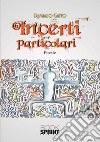 Incerti particolari libro