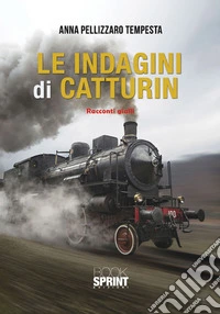 Le indagini di Catturin libro