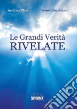 Le grandi verità rivelate libro