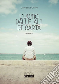 L'uomo dalle ali di carta libro