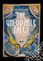 The unlovable tales