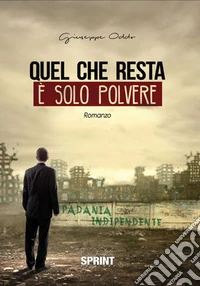 Quel che resta è solo polvere