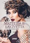 Matelda e la civetta (la via di Sophia) libro