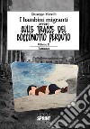 I bambini migranti ovvero sulle tracce del bocconotto perduto. Vol. 2 libro di Mazzilli Giuseppe