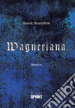 Wagneriana libro