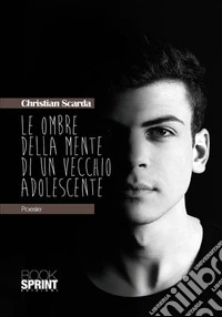 Le ombre della mente di un vecchio adolescente