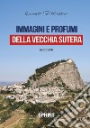 Immagini e profumi della vecchia Sutera libro