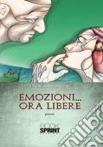 Emozioni... ora libere