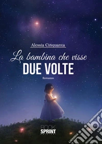 La bambina che visse due volte libro