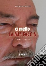 Ci metto la mia faccia