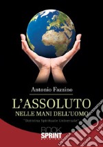 L'assoluto nelle mani dell'uomo libro