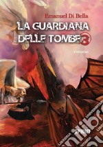 La guardiana delle tombe. Vol. 3