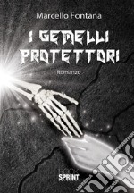 I gemelli protettori libro