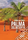 Palma del deserto libro