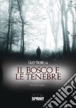 Il bosco e le tenebre libro