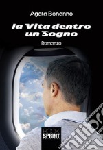 La vita dentro un sogno libro