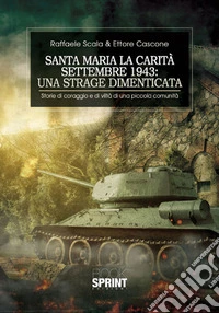 Santa Maria la Carità. Settembre 1943: una strage dimenticata libro