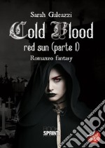 Cold blood. Red Sun. Vol. 1 libro