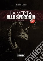 La verità allo specchio libro